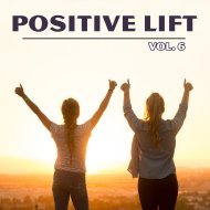 Music collection: Positive Lift, Vol. 6